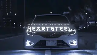 VERTSANIYE Ft. Devilish Trio - HEARTSTEEL (Wave/Phonk)