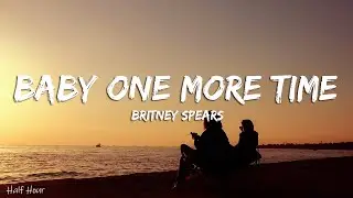 Britney spears - Baby One More Time (lyrics)