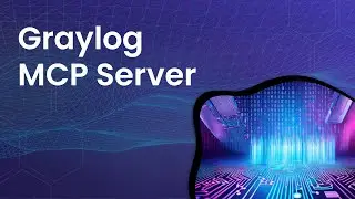 Graylog MCP Integration: Real-Time LLM Access to Your Data