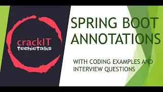 Spring Boot Annotations - Interview Questions - With Code explanations