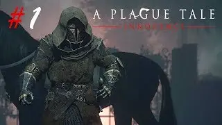 A Plague Tale Innocence #1 - НАСЛЕДИЕ ДЕ РУНОВ