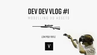 Dev Dev Vlog #1 - Low Poly Rifle in Blender