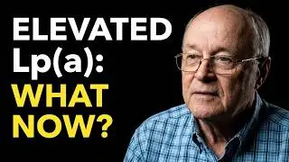 Elevated Lp(a): What Now? With Dr. Tom Dayspring
