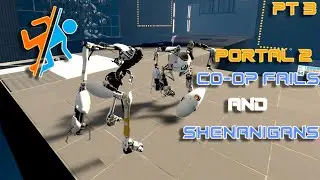 Some More Portal 2 Co-op Fails and Shenanigans!! Death by Idiocy! (Portal 2 Compilation Pt 3)