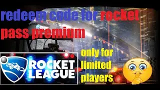 redeem codes of rocket league | get rocket pass free