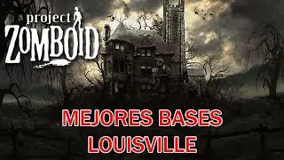 MEJORES BASES para Project Zomboid en LOUISVILLE