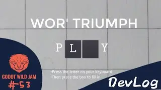 GODOT WILD JAM #53 | Wor' Triumph DevLog
