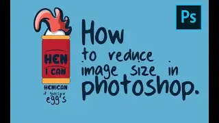 How to reduce image size in photoshop using 3 simple steps