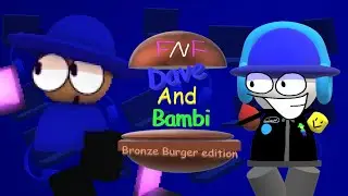 Gamers - FNF Dave and Bambi Bronze burger edition OST