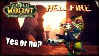 Hellfire TBC - My Thoughts So Far