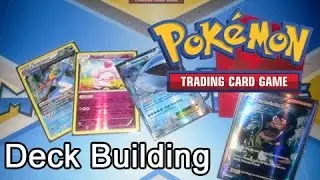 Pokémon TCG - Deck Building