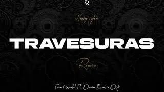 TRAVESURAS (Remix) NICKY JAM | Facu Rozental Ft. Damian Escudero DJ