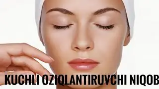15 DAQIQADA YUZNI CHUQUR NAMLANTIRISH/ OZIQLANTIRISH. YUZNI TARANLASHTIREDIGON VITAMINLI NIQOB.