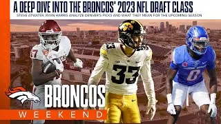 A deep dive into the Broncos’ 2023 NFL Draft class | Broncos Weekend