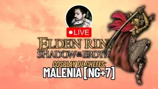 cosplay da MALENIA [NG+7] - Elden Ring (jogo base + DLC) - !pix !discord