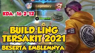 16 KILL!!! BUILD LING TERSAKIT 2021 | BUILD DAN EMBLEM LING TERSAKIT 2021 | MLBB
