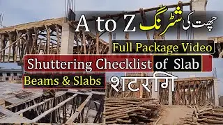 Checklist of Shuttering A to Z Full package of Shuttering II Slab Shuttering checking Procedure II