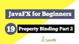 JavaFX Tutorial for Beginners 19 - Bidirectional Binding of Properties