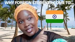 WHY FOREIGN STUDENTS COME TO India.