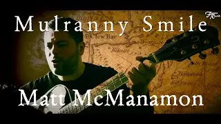 MATT McMANAMON - Mulranny Smile