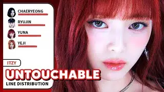 ITZY - UNTOUCHABLE (Line Distribution)