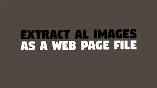Extract All Images as a Web Page File