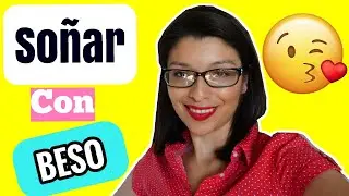 Soñar con besar o' alguien nos beso significado