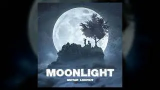 Guitar Loop Kit - Moonlight (Juice WRLD, Trippie Redd, Iann Dior, The Kid LAROI Loop Kit 2023)