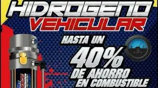 Hidrógeno vehicular la mejor forma de ahorrar combustible sin dañar tu motor