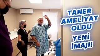 TANER AMELİYAT OLDU ! SAÇ EKİMİ