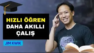 En Kolay ve Etkili Şekilde Nasıl Öğrenirsiniz? | Jim Kwik