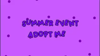 Summer event in adopt me! ☀️🌻🍉⛱️🕶️