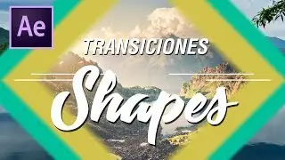 Transiciones con Shapes / After Effects