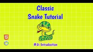 Construct 3: (#0) Introduction of Snake Game Tutorial | HTML5 Game Tutorial