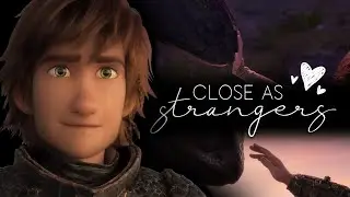 close as strangers | httyd