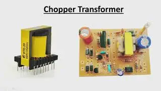 What is Chopper Transformer? | How Chopper Transformer is working?