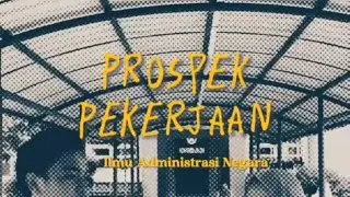 [KONTEN EDUKATIF ] Prospek Pekerjaan Ilmu Administrasi Negara