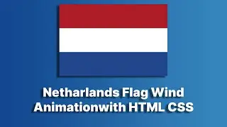 Netherlands Flag Animation with HTML CSS | HTML CSS Flag Animation 