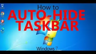 How to AUTO-HIDE TASKBAR in Windows 7