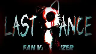 LAST CHANCE V7 - [Fan Visualizer]