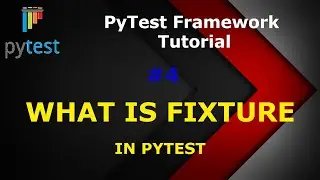 PyTest tutorial #4 - What is Fixture in PyTest | Fixture Tutorial