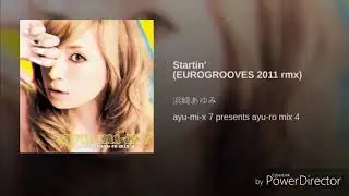 Ayumi Hamasaki - Startin' (EUROGROOVES 2011 rmx)