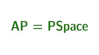 Alternierung #3 - AP = PSpace