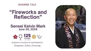 Sunday Service Dharma Talk - June 30, 2024