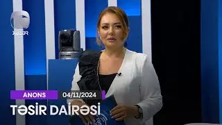 Təsir Dairəsi - 04.11.2024 ANONS
