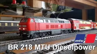 MTU Dieselpower - Märklin 218 mit ESU Sound