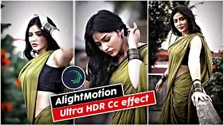 HDR CC Color Grading Tutorial In AlightMotion App | HDR Effect AlightMotion | HDR Cc Effect XML.