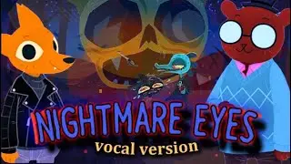 Nightmare Eyes - Night In The Woods (Vocal Version)