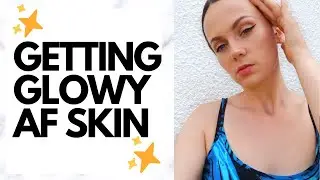 GETTING GLOWY AF SKIN | GABRIELLEELLAH
