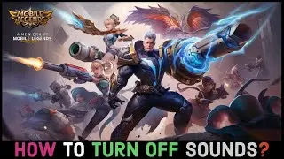 How to Turn off Sounds on Mobile Legends Game? Disable Sounds on Mobile Legends Game 2024